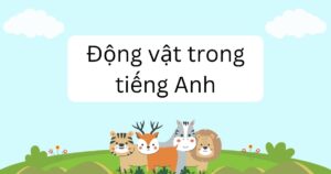 động vật trong tiếng anh