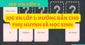 ioe vn lớp 3: hướng dẫn cho phụ huynh và học sinh