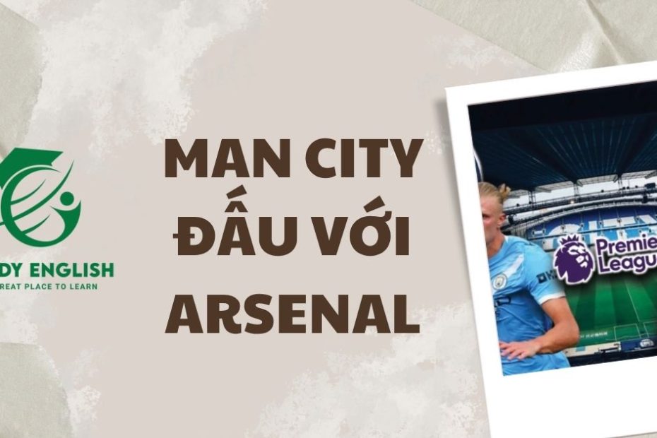 Man City đấu với Arsenal