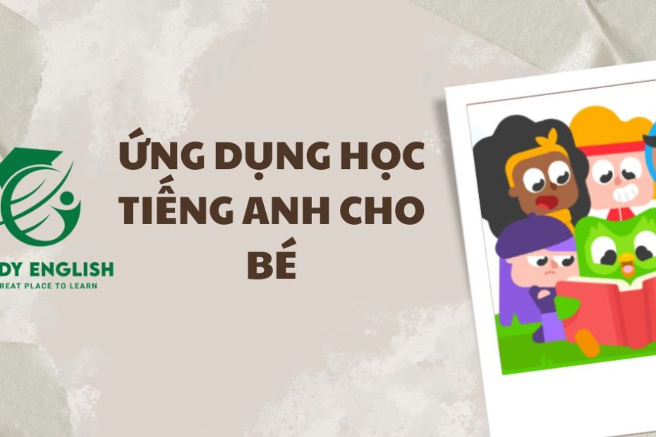 ứng dụng học tiếng anh cho bé