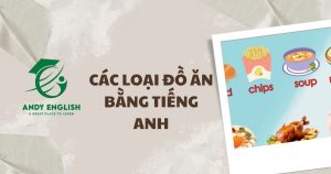 các loại đồ ăn bằng tiếng anh